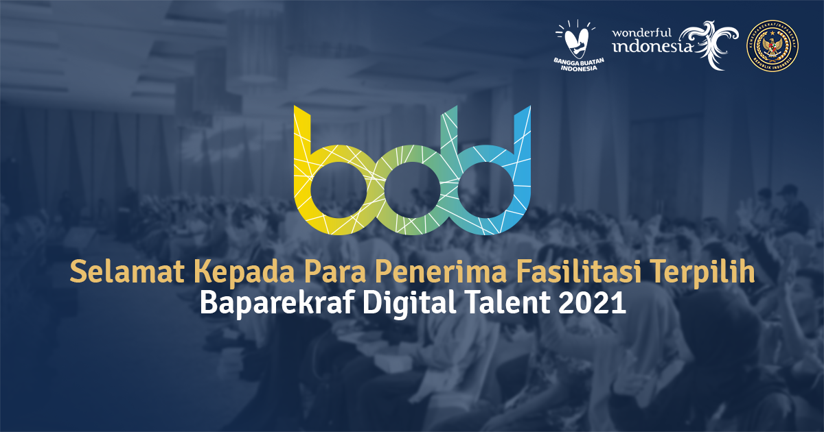 Pengumuman Peserta Terpilih Program Fasilitasi Baparekraf Digital Talent 2021