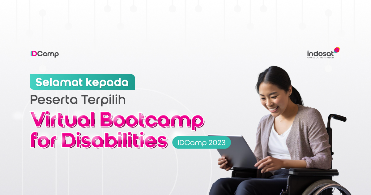 Pengumuman Peserta Terpilih Virtual Bootcamp for Disabilities IDCamp 2023